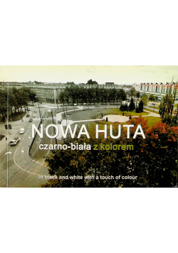 Nowa Huta czarno biała z kolorem
