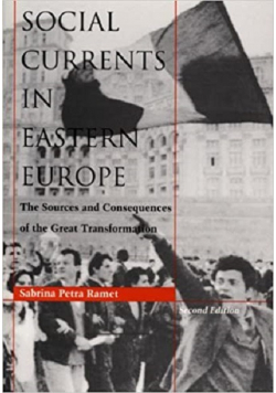 Social Currents in Eastern Europe The Sources and Consequences of the Great Transformation Second Edition