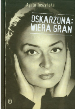 Oskarżona Wiera Gran