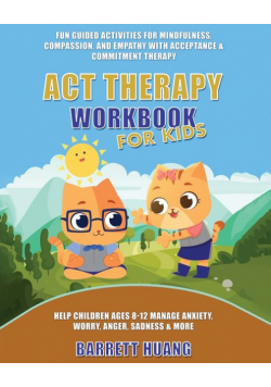 ACT Therapy Workbook for Kids