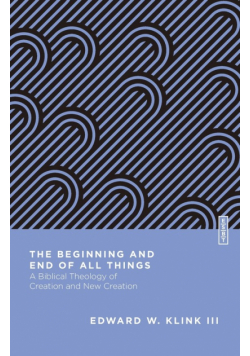 The Beginning and End of All Things