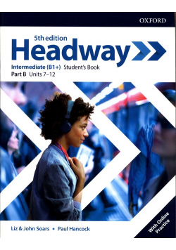 Headway Intermediate B1+ Student's Book Part B + Online Practice