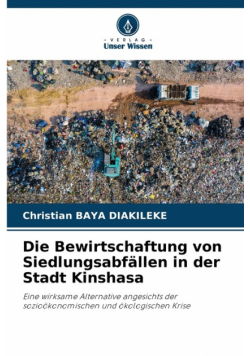 Die Bewirtschaftung von Siedlungsabfällen in der Stadt Kinshasa