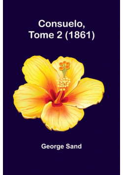 Consuelo, Tome 2 (1861)