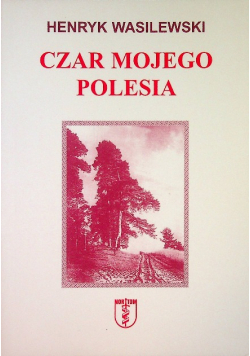 Czar mojego Polesia