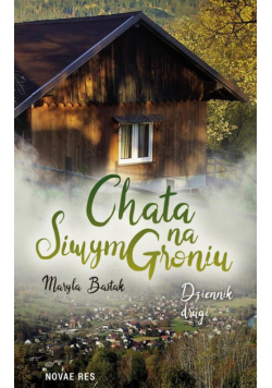 Chata na Siwym Groniu - Dziennik Drugi
