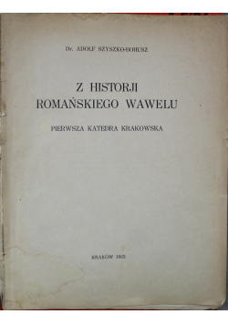 Z historii romańskiego Wawelu 1923 r.