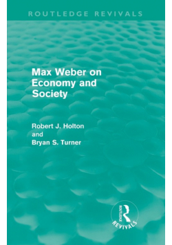 Max Weber on Economy and Society (Routledge Revivals)