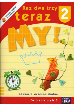 Raz dwa trzy teraz My 2 Ćwiczenia Część 3