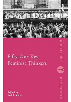 Fifty-One Key Feminist Thinkers