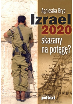 Izrael 2020 skazany na potęgę