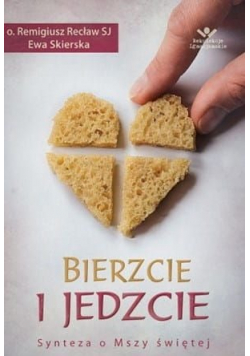 Bierzcie i jedzcie