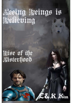 Seeing Beings is Believing - Rise of the Sisterhood