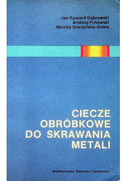 Ciecze obróbkowe do skrawania metali