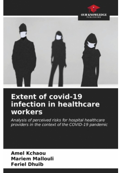 Extent of covid-19 infection in healthcare workers