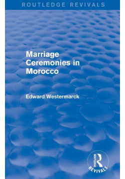 Marriage Ceremonies in Morocco (Routledge Revivals)