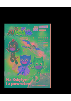 PJ Masks. Przyklejam Odklejam. Na Księżyc i z powrotem.