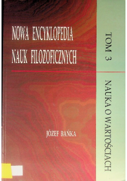 Nowa encyklopedia nauk filozoficznych Tom 3