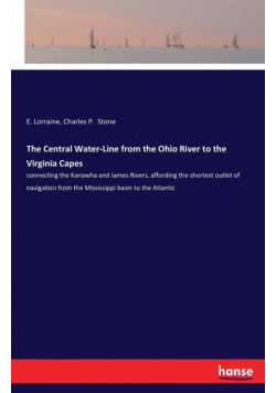 The Central Water-Line from the Ohio River to the Virginia Capes