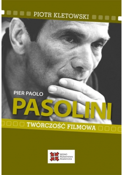 Pier Paolo Pasolini. Twórczość filmowa