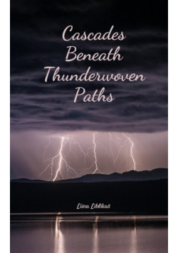 Cascades Beneath Thunderwoven Paths