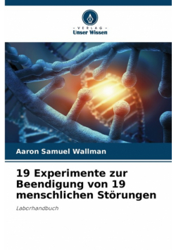 19 Experimente zur Beendigung von 19 menschlichen Störungen