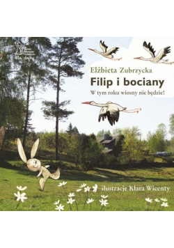Filip i bociany. W tym roku wiosny nie będzie!