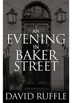 Holmes and Watson - An Evening In Baker Street