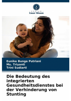 Die Bedeutung des integrierten Gesundheitsdienstes bei der Verhinderung von Stunting
