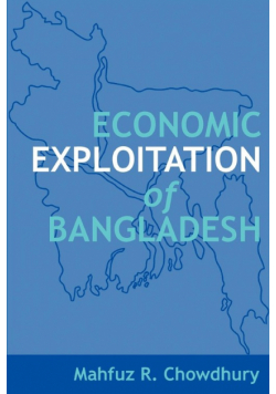 Economic Exploitation of Bangladesh