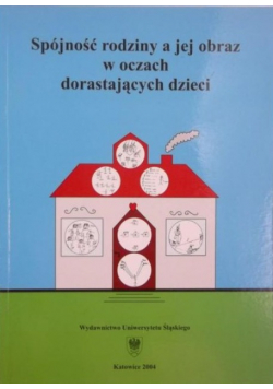 Spójność rodziny a jej obraz w oczach dorastających dzieci