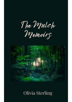 The Mulch Memoirs