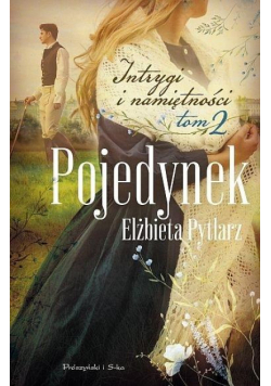 Intrygi i namiętności T.2 Pojedynek DL