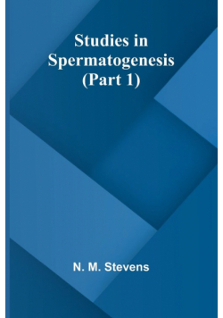 Studies in Spermatogenesis (Part 1)