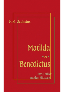 Matilda - Das Weib des Satans & Bruder Benedictus und das Mädchen