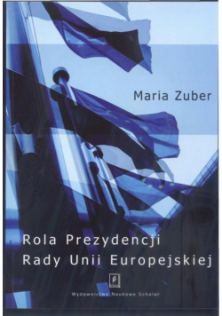 Rola Prezydencji Rady Europejskiej