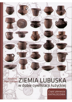 Ziemia lubuska w dobie cywilizacji łużyckiej cz 1
