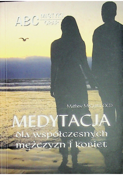 Medytacja dla współczesnych mężczyzn i kobiet