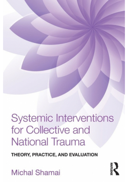 Systemic Interventions for Collective and National Trauma
