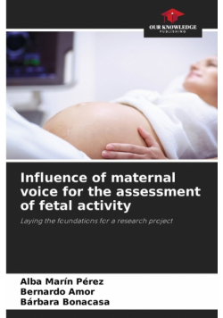 Influence of maternal voice for the assessment of fetal activity