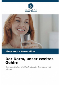 Der Darm, unser zweites Gehirn