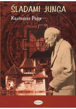 Pajor Kazimierz - Śladami Junga