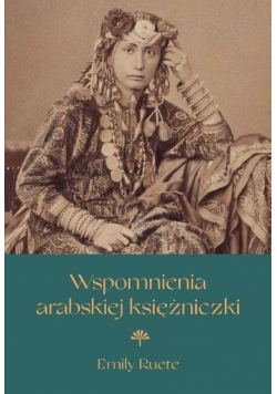 Wspomnienia arabskiej księżniczki