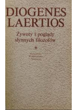 Żywoty i poglądy słynnych filozofów Tom 1