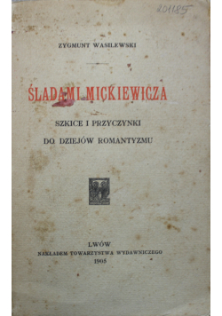 Śladami Mickiewicza 1905 r.