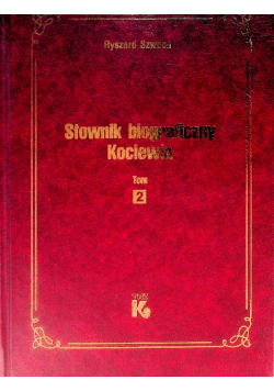 Słownik biograficzny Kociewia Tom 2