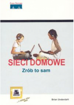 Sieci domowe. Zrób to sam