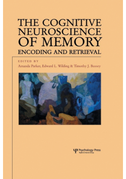 The Cognitive Neuroscience of Memory