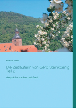 Die Zeitläuferin von Gerd Steinkoenig Teil 2