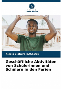 Geschäftliche Aktivitäten von Schülerinnen und Schülern in den Ferien